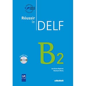 REUSSIR LE DELF B2, LIVRE + CD