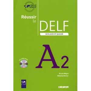 Réussir le DELF scolaire et junior A2 (1CD audio)