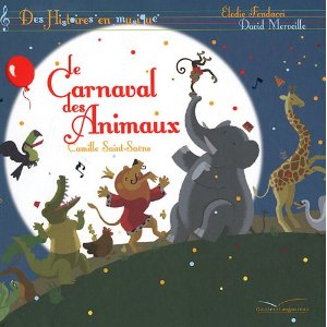 Le carnaval des animaux - Livre + CD