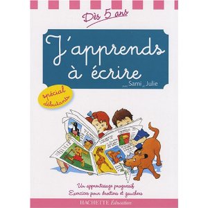 J'apprends à écrire avec Sami et Julie : Dès 5 ans