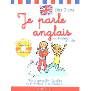 Je parle anglais avec Tommy et Julie dès 9 ans (1CD audio) 