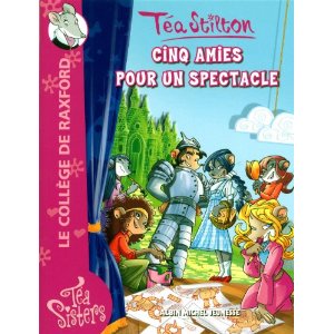 Téa Sisters - Le collège de Raxford, Tome 6: Cinq amies pour un spectacle