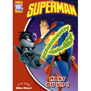 Superman, Tome 4 : Mort ou vif !
