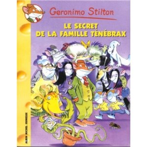 Geronimo Stilton, tome 17 : Le secret de la famille Ténébrax