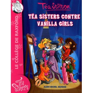 Téa Sisters - Le collège de Raxford, Tome 1: Téa Sisters contre Vanilla Girls