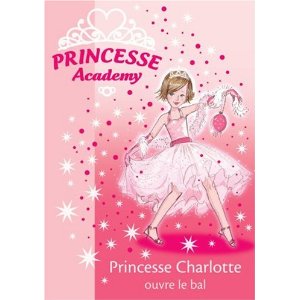 Princesse Academy, Tome 1 : Princesse Charlotte ouvre le bal