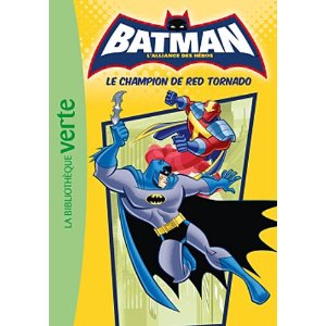 BATMAN 05 - Le champion de Red Tornado