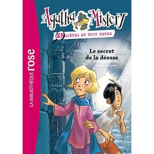 Agatha Mistery 01 - Le secret de la déesse