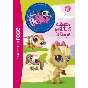 Littlest PetShop 09 - Clémence ment tout le temps