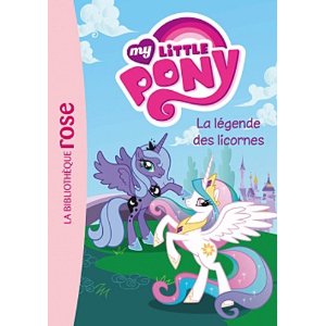 My Little Pony 01 - La légende des licornes