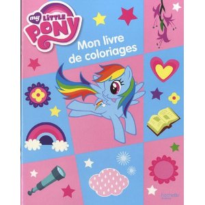 Mon livre de coloriage my little Pony