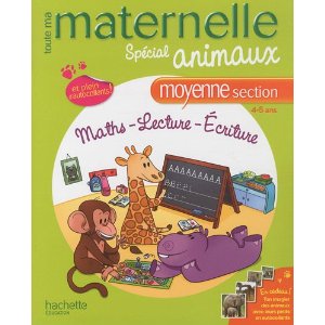 Toute ma maternelle spécial animaux: Moyenne section 4-5ans