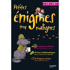 PETITES ENIGMES TROP MALIGNES - Du CP au CE1