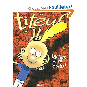Titeuf, tome 8 : Lâchez-moi le slip