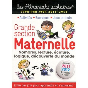 Maternelle Grande Section : 3 septembre 2011 au 1e juillet 2012