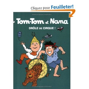 Tom-Tom et Nana, Tome 7 : Drôle de cirque 