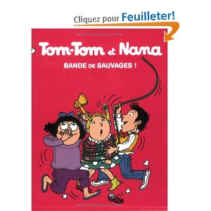Tom-Tom et Nana, Tome 6 : Bande de sauvages 
