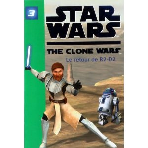 Star Wars The Clone Wars, Tome 3 : Le retour de R2-D2 