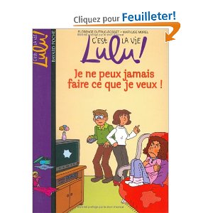 C'est la vie Lulu !, Tome 7 : Je ne peux jamais faire ce que je veux 