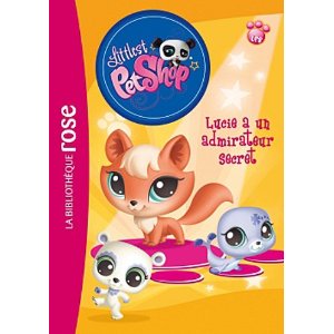 Littlest Petshop 06 - Lucie a un admirateur secret