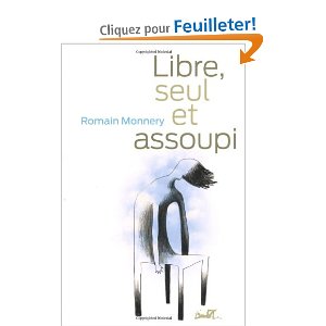 Libre, seul et assoupi