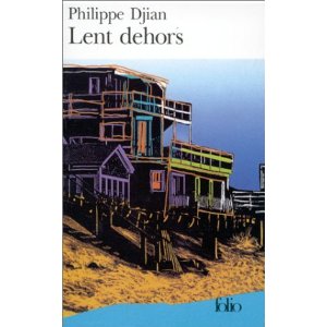 Lent dehors 
