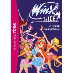 Winx Club - Winx on Ice - Le roman du spectacle 
