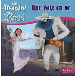 UN MONSTRE A PARIS - UNE VOIX EN OR                                                                  