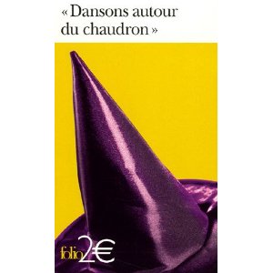 Dansons autour du chaudron»: Les sorcières dans la littérature 