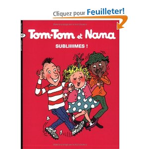 Tom-Tom et Nana, Tome 32 : Subliiiimes 