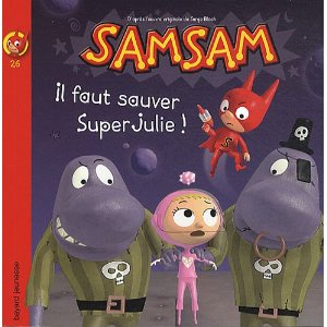 SamSam, Tome 26 : Il faut sauver Super Julie 