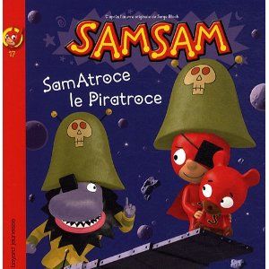 SamSam, Tome 17 : SamAtroce, le Piratroce