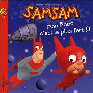 SamSam, Tome 11 : Mon papa c'est le plus fort 