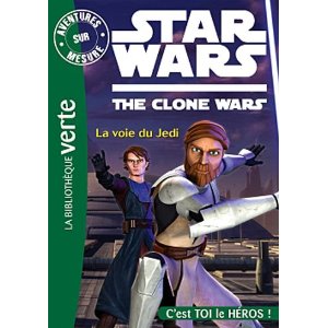 *BV* AVENTURES SUR MESURE - STAR WARS - CLONE WARS - LA VOIE DU JEDI                                 