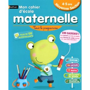 Mon cahier d'école maternelle Moyenne Section 4-5 ans : Tout le programme