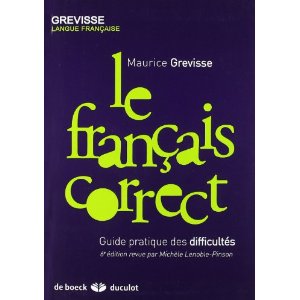 Le français correct : Guide pratique des difficultés