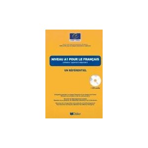 NIVEAU A1 POUR LE FRANCAIS / UN REFERENTIEL LIVRE + CD