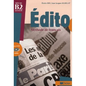 Edito niveau B2 du CECR : Méthode de français (2CD audio)