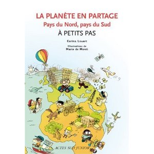La planète en partage : Pays du Nord, Pays du Sud