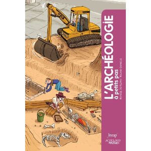 L'archéologie a petits pas