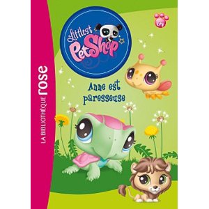 Littlest PetShop 07 - Anne est paresseuse
