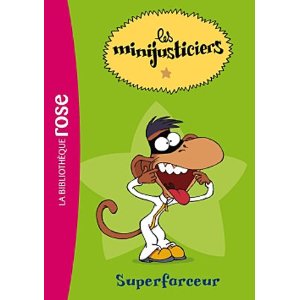 Les Minijusticiers 03 - Superfarceur