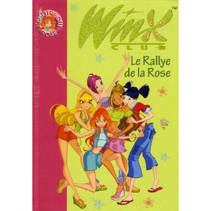Winx Club, Tome 6 : Le Rallye de la Rose 