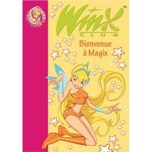 Winx Club, Tome 2 : Bienvenue à Magix 