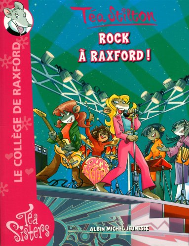 Téa Sisters - Le collège de Raxford, Tome 7 : Rock à Raxford