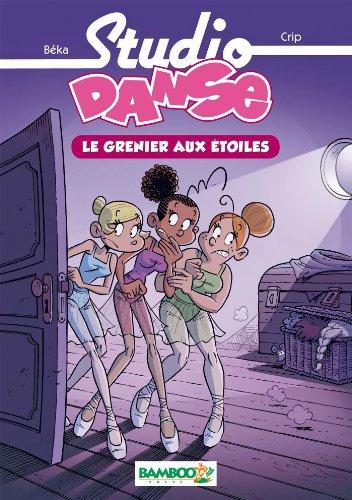 Studio Danse, Tome 4 : Le grenier aux étoiles