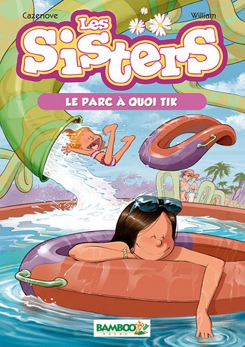 Les Sisters, Tome 2 : Le parc à quoi Tik