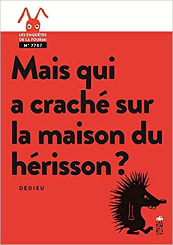 Mais qui a craché sur la maison du hérisson ?