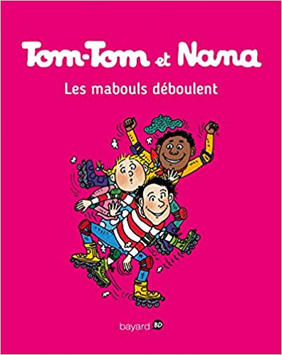 Tom-Tom et Nana, Tome 25: Les mabouls déboulent 
