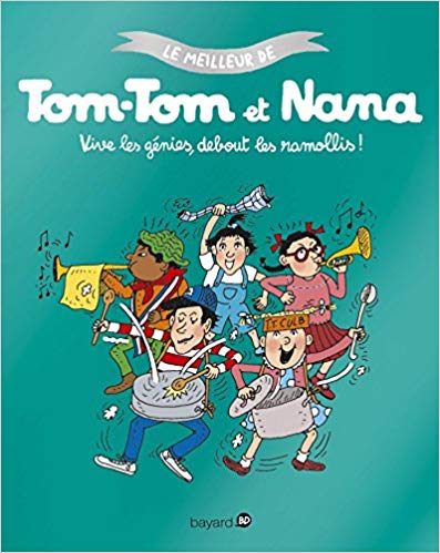 Vive les génies, debout les endormis ! - Le meilleur de Tom-Tom et Nana
